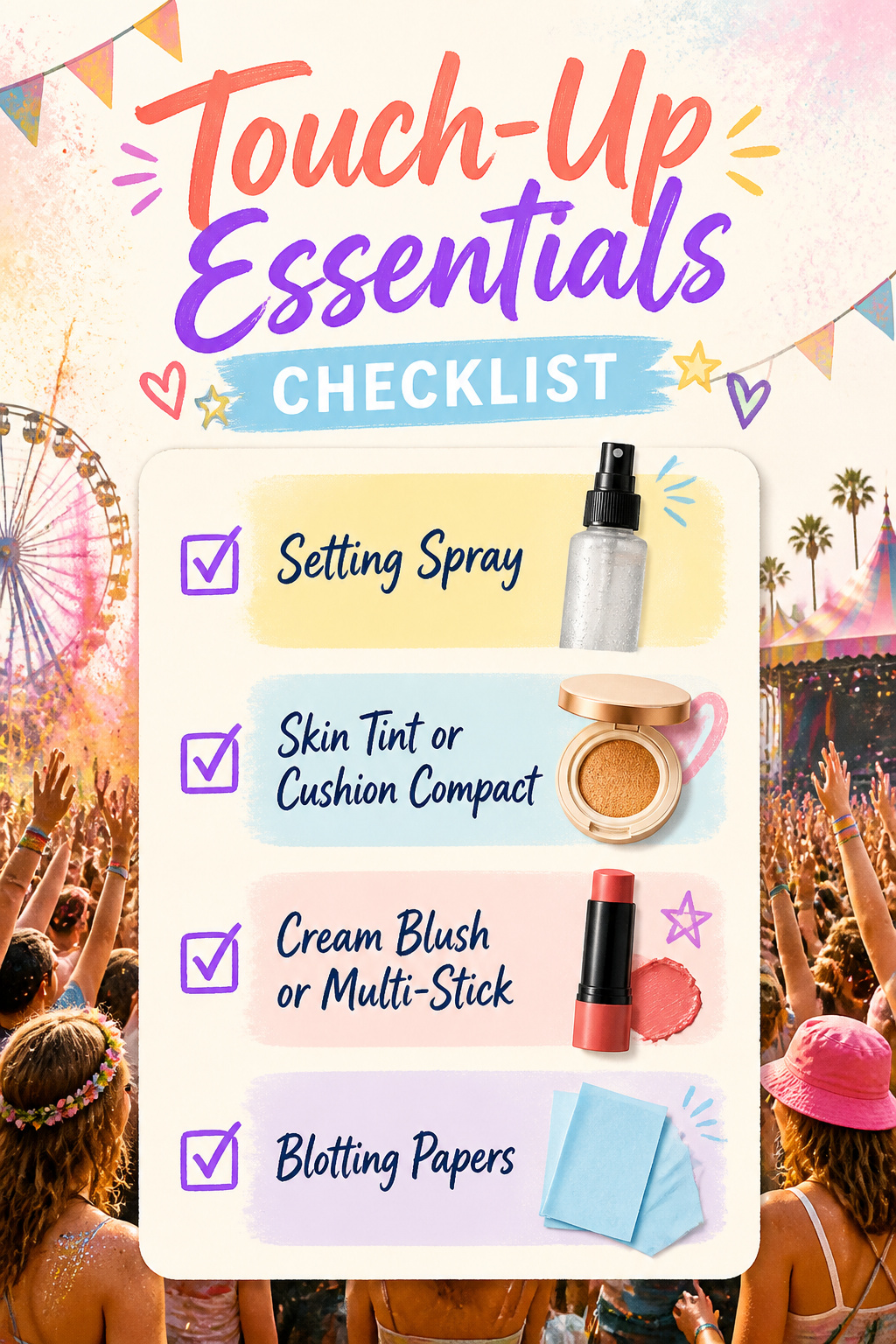 19 Festival Makeup Looks and Ideas for 2026: From Edgy to Boho 21 Checklist of touch-up essentials for festival makeup.
